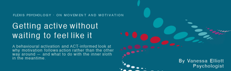 Getting active without waiting to feel like it